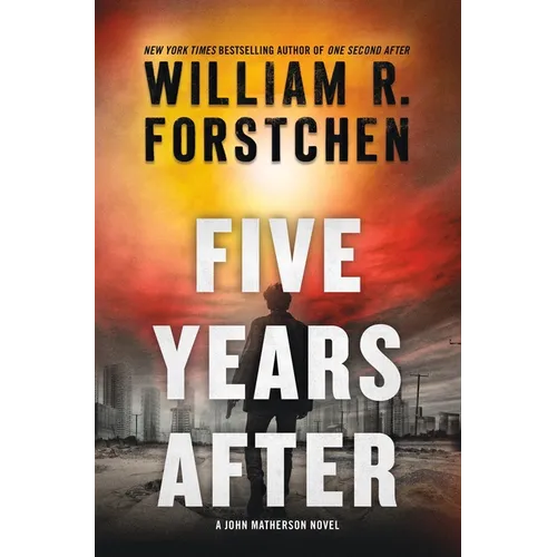 Five Years After: A John Matherson Novel - Hardcover