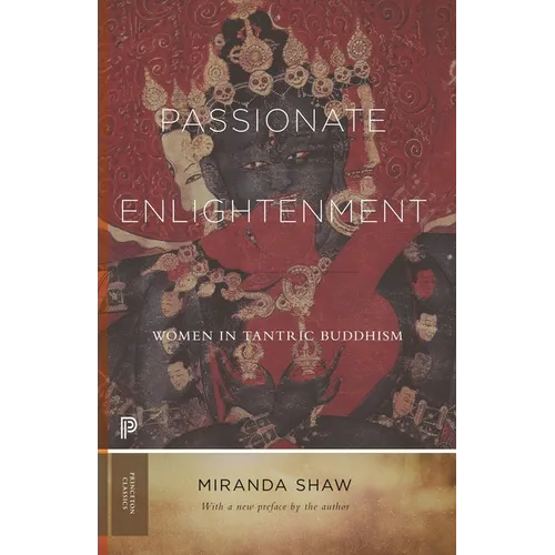Passionate Enlightenment: Women in Tantric Buddhism - Paperback