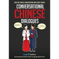 Conversational Chinese Dialogues: Over 100 Chinese Conversations and Short Stories - Paperback