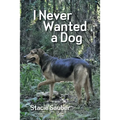 I Never Wanted a Dog - Paperback