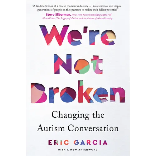 We're Not Broken: Changing the Autism Conversation - Paperback
