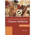 A Contemporary Approach to Chinese Medicine - Hardcover