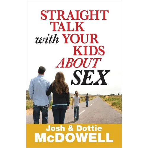 Straight Talk with Your Kids about Sex - Paperback