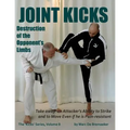 Joint Kicks: Destruction of the Opponent's Limbs - Paperback