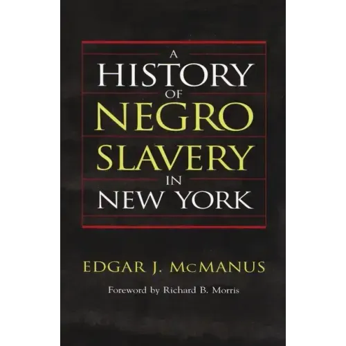 A History of Negro Slavery in New York - Paperback
