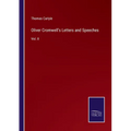 Oliver Cromwell's Letters and Speeches: Vol. II - Paperback