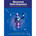 Microcurrent Electro-Acupuncture: Bio-Electric Principles, Evaluation and Treatment - Paperback