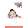 Cracking the Egg Myth: Proven Ways to Improve Egg Quality - Paperback