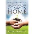 On Care for Our Common Home: The Encyclical Letter Laudato Si' - Paperback