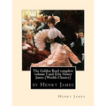 The Golden Bowl complete volume I and II, by Henry James (Penguin Classics) - Paperback