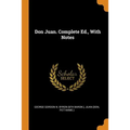 Don Juan. Complete Ed., with Notes - Paperback