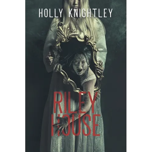 Riley House: A Supernatural Suspense Novella - Paperback