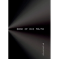 Book Of Dhi Truth: Ideas for your ideas in the pursuit of Truth - Paperback