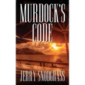 Murdock's Code: Introducing Chase Murdock, Private Investigator - Paperback