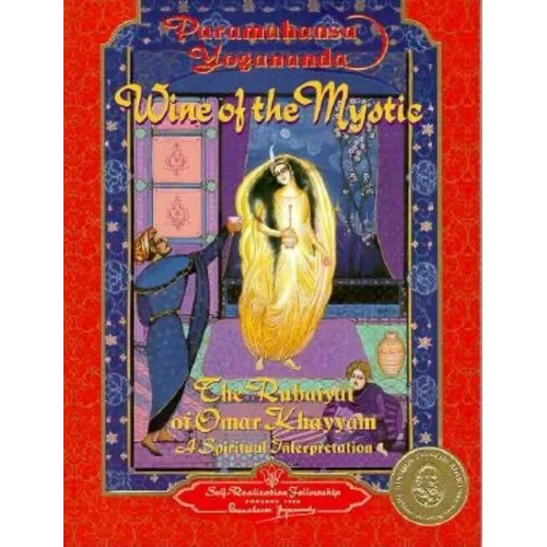 Wine of the Mystic: The Rubaiyat of Omar Khayyam: A Spiritual Interpretation - Paperback