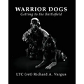 Warrior Dogs - Getting to the Battlefield - Paperback