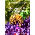 Balanced Beekeeping II: Managing the Top Bar Hive - Paperback
