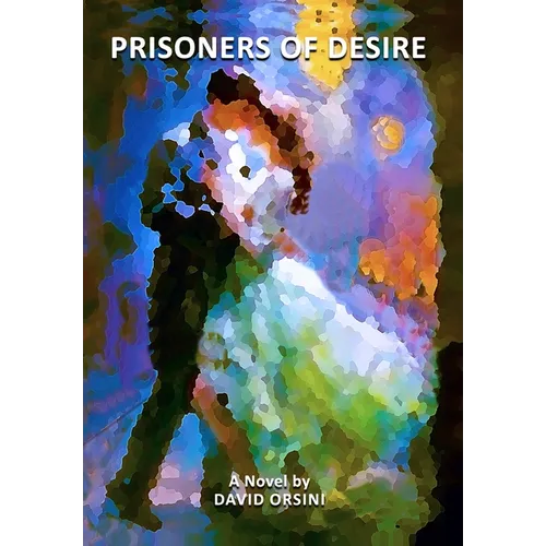 Prisoners of Desire - Hardcover