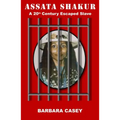 Assata Shakur: A 20th Century Escaped Slave - Paperback