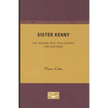 Sister Kenny: The Woman Who Challenged the Doctors - Paperback