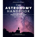 The Astronomy Handbook: The Ultimate Guide to Observing and Understanding Stars, Planets, Galaxies, and the Universe - Hardcover