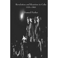 Revolution and Reaction in Cuba: 1933-1960 - Paperback