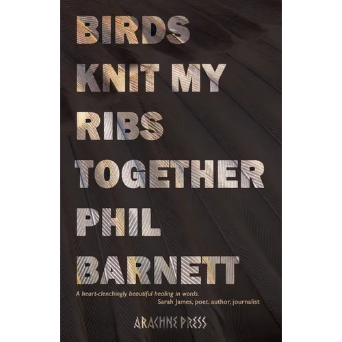 Birds Knit My Ribs Together - Paperback