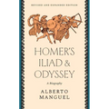 Homer's Iliad and Odyssey: A Biography - Paperback