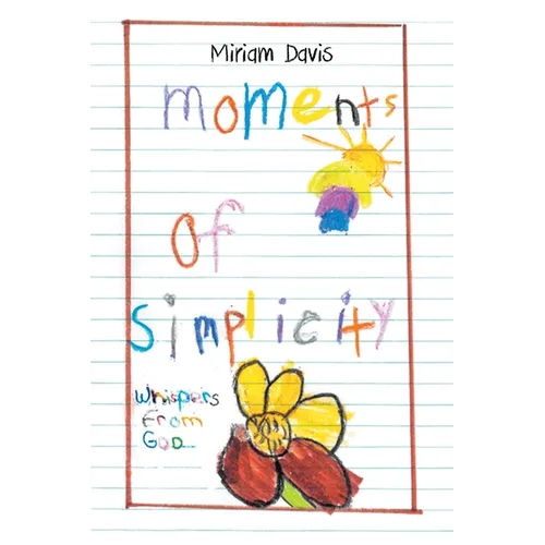Moments of Simplicity: Whispers from God - Paperback