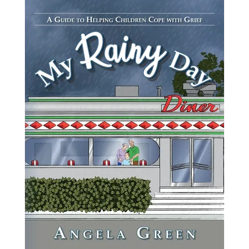 My Rainy Day: A Guide to Helping Children Cope with Grief - Paperback