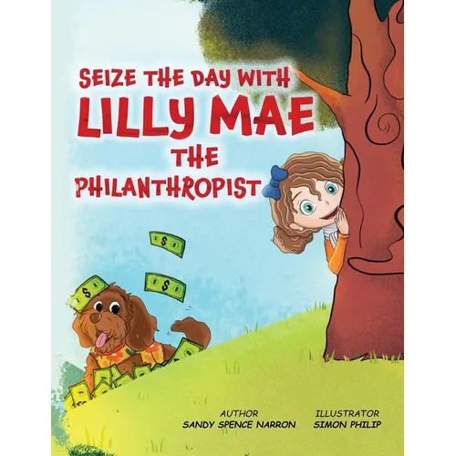 Seize the Day with Lilly Mae the Philanthropist - Paperback