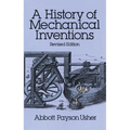 A History of Mechanical Inventions: Revised Edition - Paperback