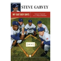 My Bat Boy Days: Lessons I Learned from the Boys of Summer - Paperback