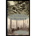 The Lost Battalion: As They Saw It - Paperback