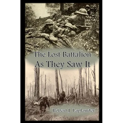 The Lost Battalion: As They Saw It - Paperback