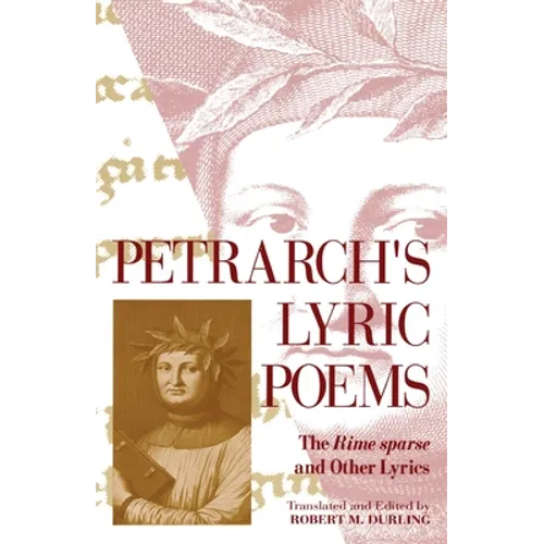 Petrarch's Lyric Poems: The Rime Sparse and Other Lyrics - Paperback