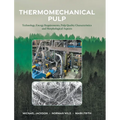 Thermomechanical Pulp: Technology, Energy Requirements, Pulp Quality Characteristics and Morphological Aspects - Hardcover