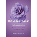 The Song of Songs: The Greatest Love Song - Paperback