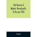 Vital records of Walpole, Massachusetts, to the year 1850 - Paperback