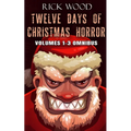 Twelve Days of Christmas Horror Volumes 1-3 Omnibus - Paperback