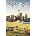 An African Village-Boy in Aotearoa New Zealand - Paperback