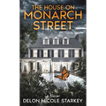 The House on Monarch Street - Hardcover