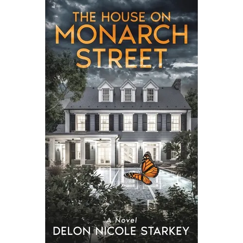 The House on Monarch Street - Hardcover