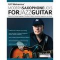 Ulf Wakenius: Master the Soloing Language of Post-Bop & Modern Saxophone Legends on Jazz Guitar - Paperback