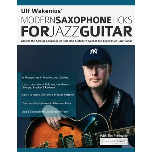 Ulf Wakenius: Master the Soloing Language of Post-Bop & Modern Saxophone Legends on Jazz Guitar - Paperback