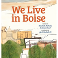 We Live in Boise - Hardcover
