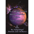 How to Read Celestial Akashic Starseed Origins: Lunar Edition - Paperback