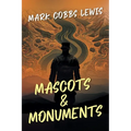 Mascots and Monuments - Paperback