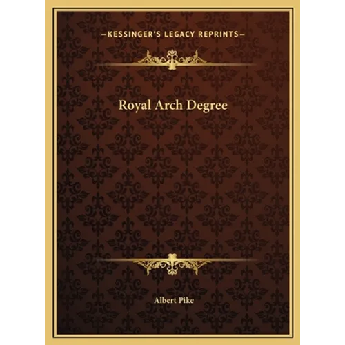 Royal Arch Degree - Hardcover