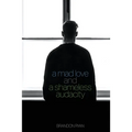 A Mad Love and a Shameless Audacity - Paperback